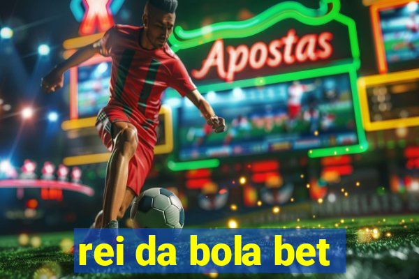 rei da bola bet