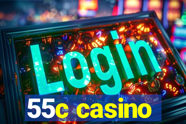 55c casino