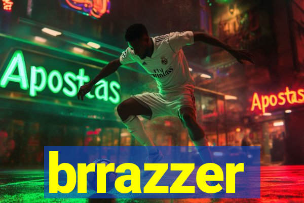 brrazzer