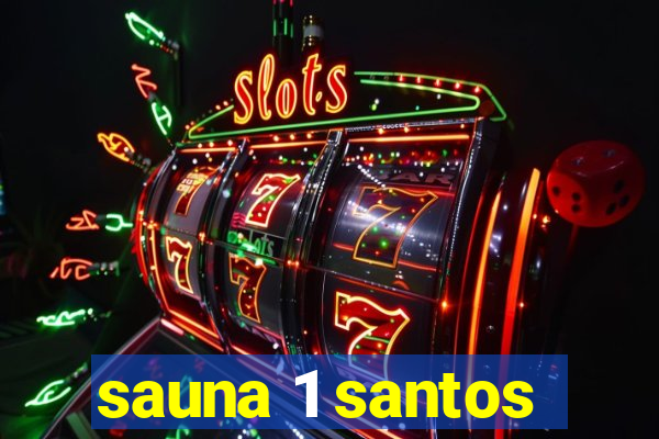 sauna 1 santos