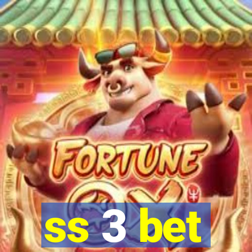 ss 3 bet