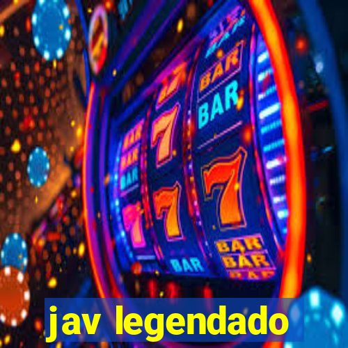 jav legendado