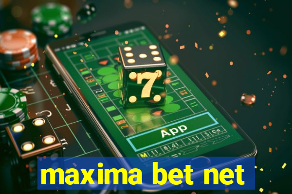 maxima bet net