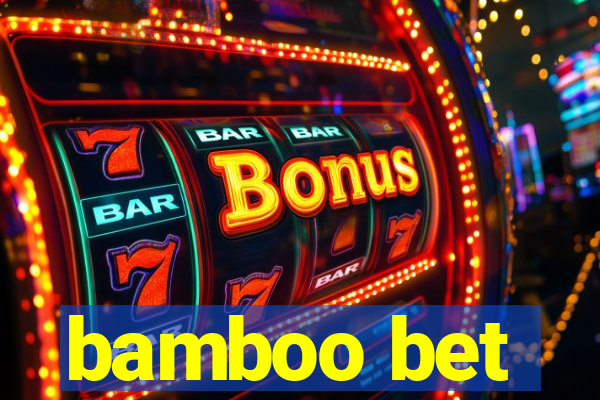 bamboo bet