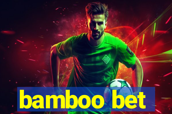 bamboo bet