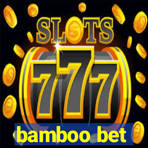 bamboo bet