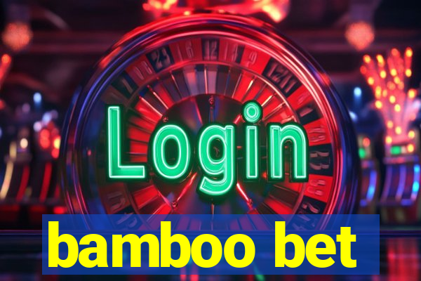 bamboo bet