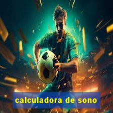 calculadora de sono