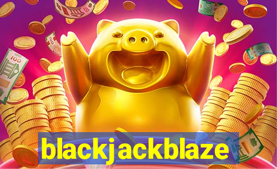 blackjackblaze