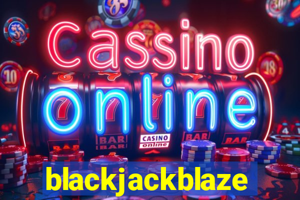 blackjackblaze