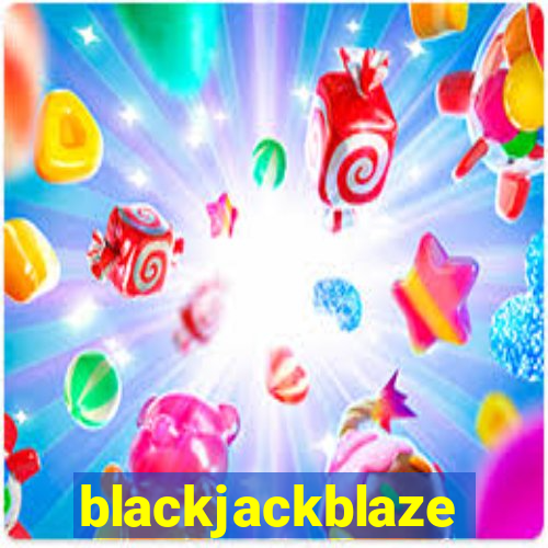 blackjackblaze