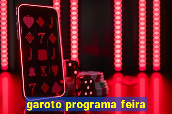 garoto programa feira