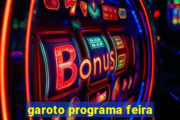 garoto programa feira