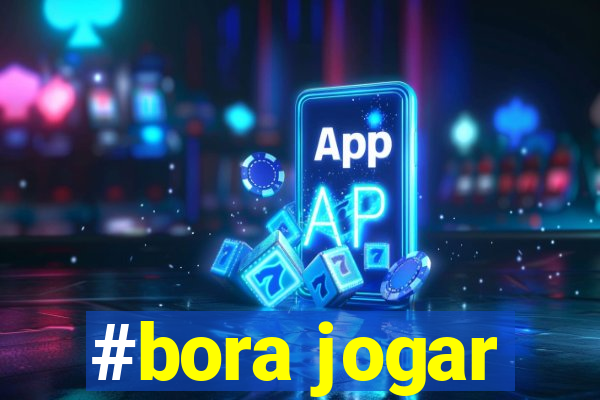 #bora jogar