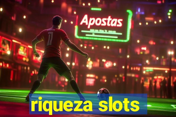 riqueza slots