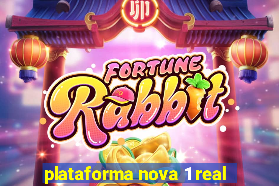 plataforma nova 1 real