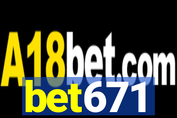 bet671