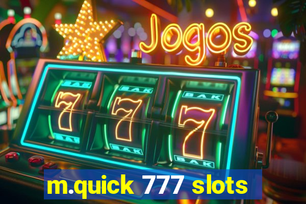 m.quick 777 slots