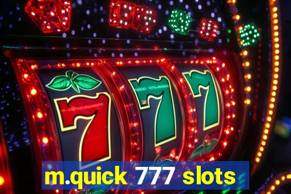 m.quick 777 slots