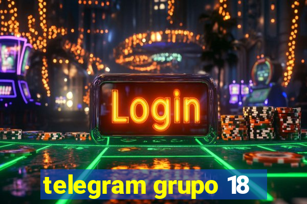 telegram grupo 18