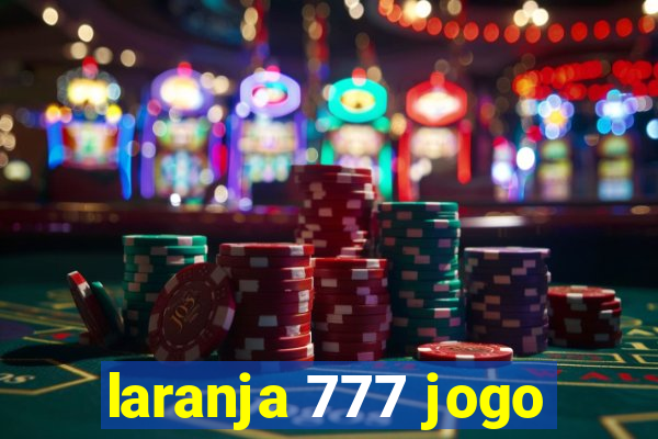 laranja 777 jogo