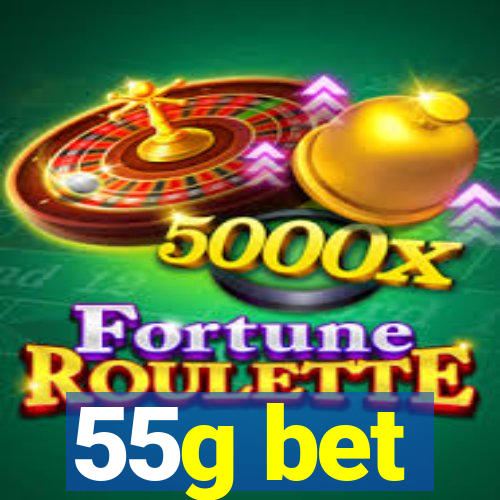 55g bet