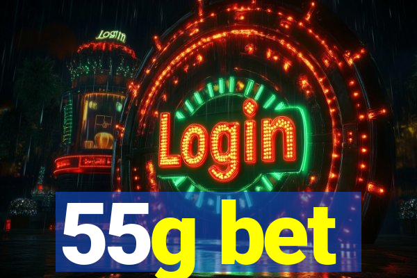 55g bet