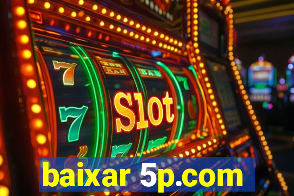 baixar 5p.com