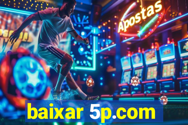 baixar 5p.com