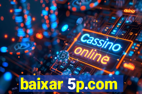 baixar 5p.com