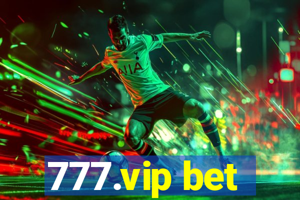 777.vip bet