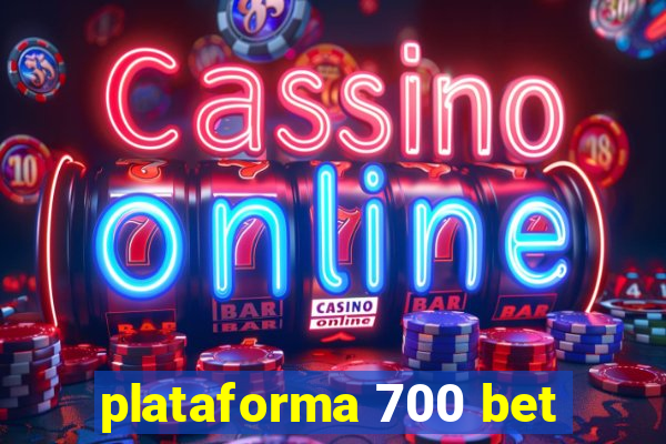 plataforma 700 bet