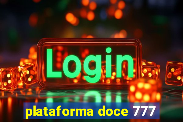 plataforma doce 777