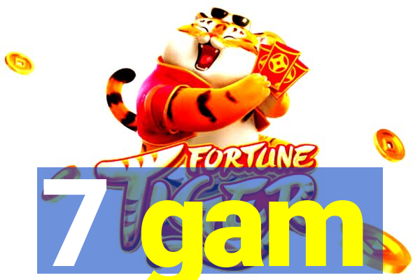 7 gam