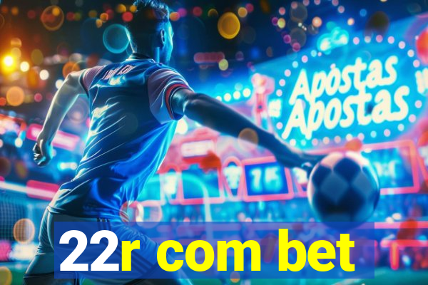 22r com bet