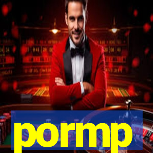 pormp