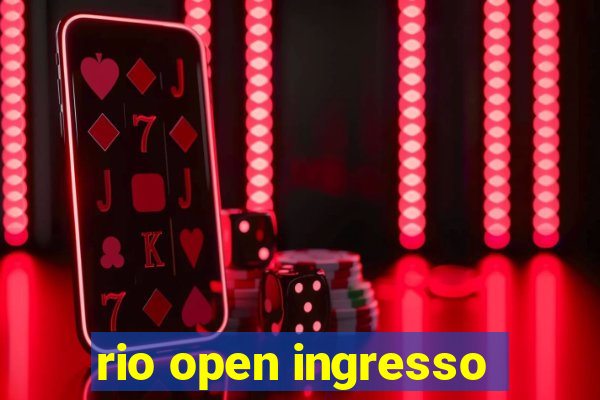 rio open ingresso