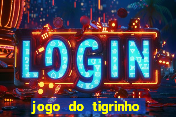 jogo do tigrinho de 5 reais