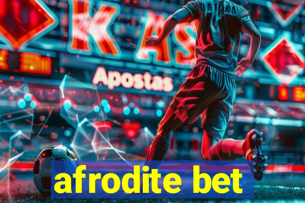 afrodite bet