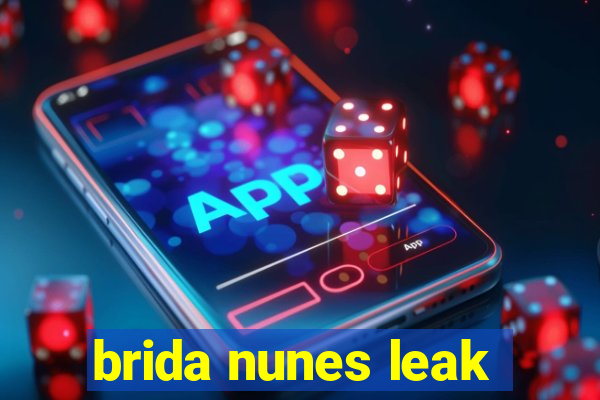 brida nunes leak