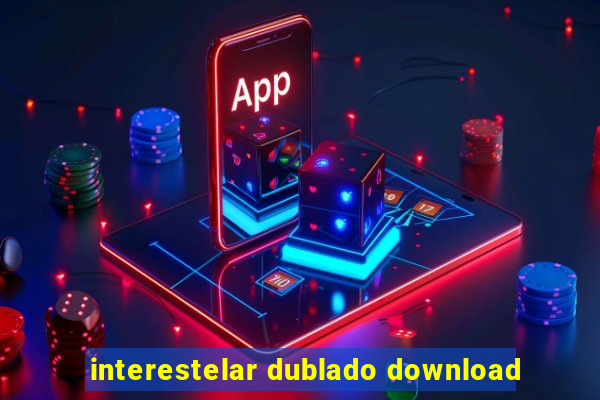 interestelar dublado download