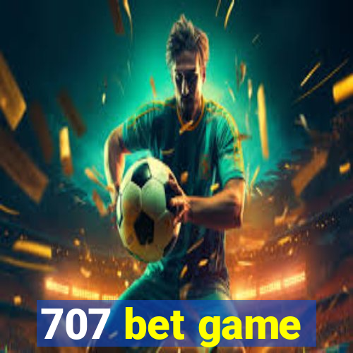 707 bet game