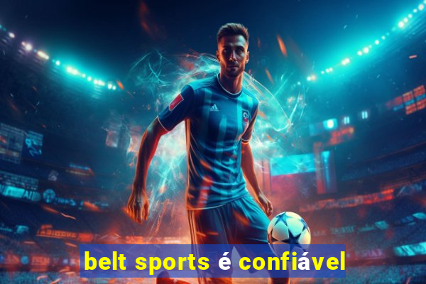 belt sports é confiável