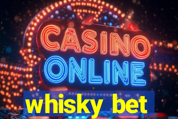 whisky bet