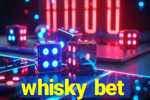 whisky bet