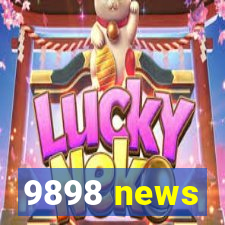 9898 news