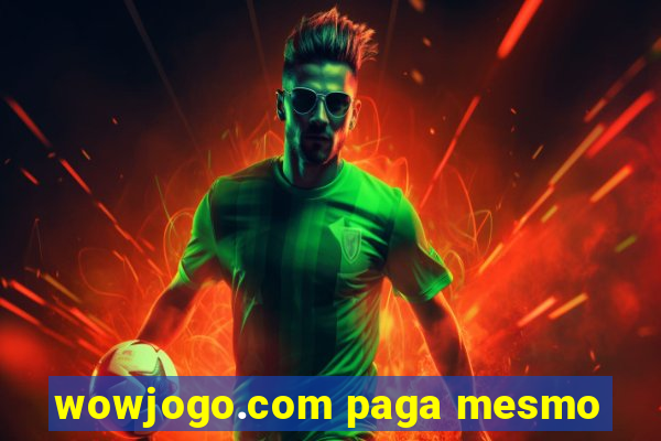 wowjogo.com paga mesmo