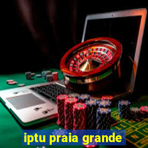 iptu praia grande