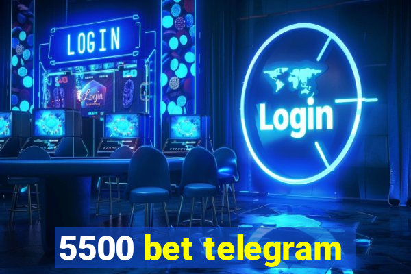 5500 bet telegram