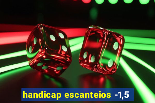 handicap escanteios -1,5